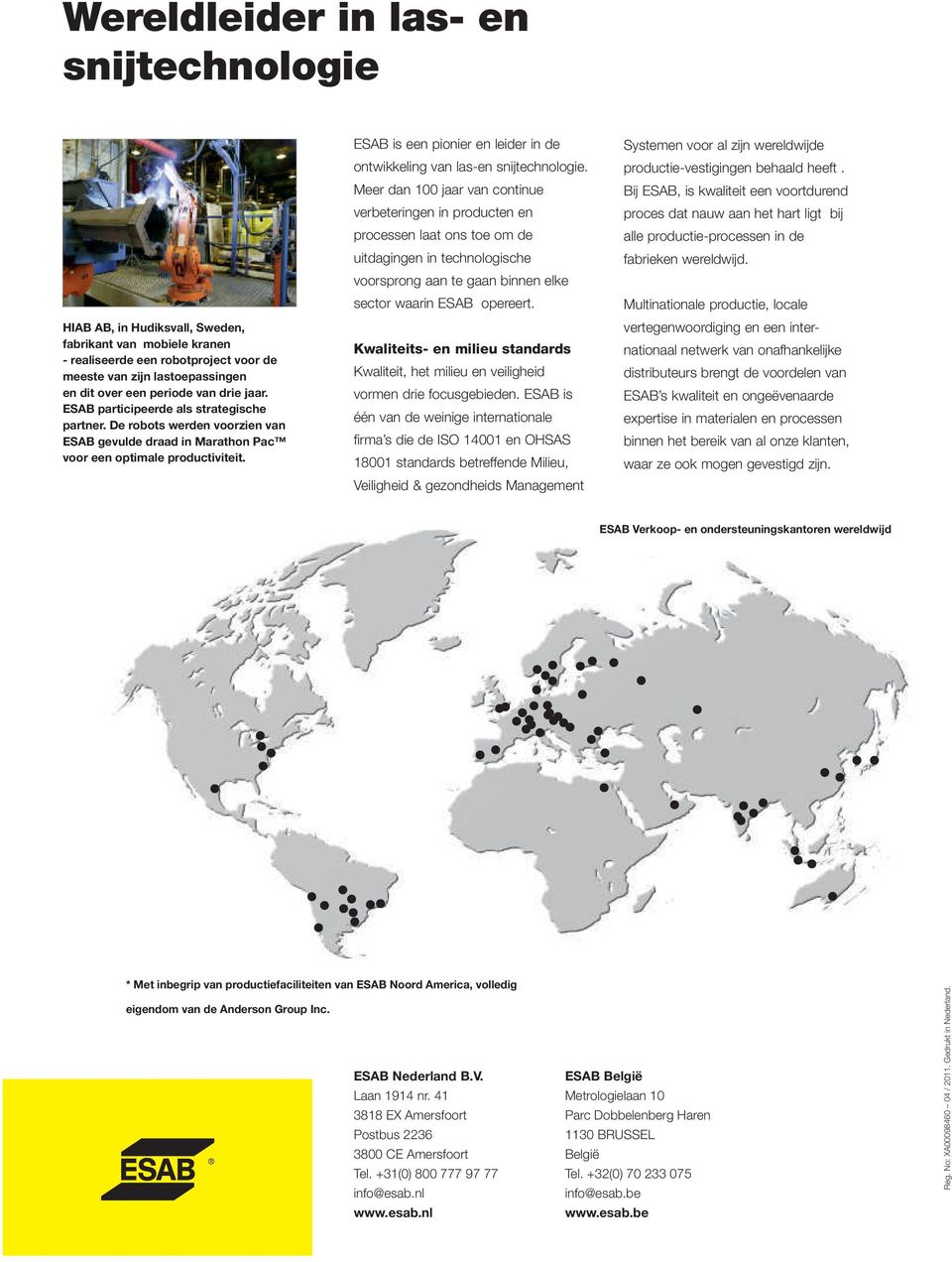 ESAB is een pionier en leider in de ontwikkeling van las-en snijtechnologie.