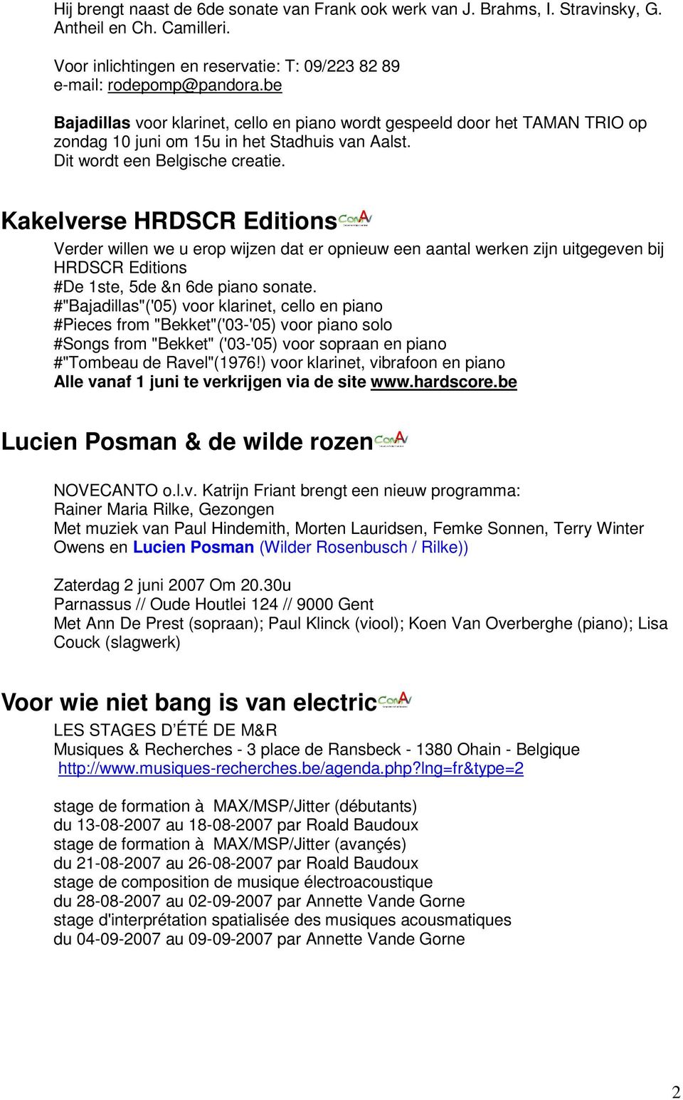 Kakelverse HRDSCR Editions Verder willen we u erop wijzen dat er opnieuw een aantal werken zijn uitgegeven bij HRDSCR Editions #De 1ste, 5de &n 6de piano sonate.