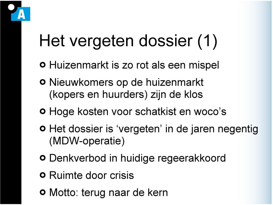 schatkist en woco s Het dossier is vergeten in de jaren negentig