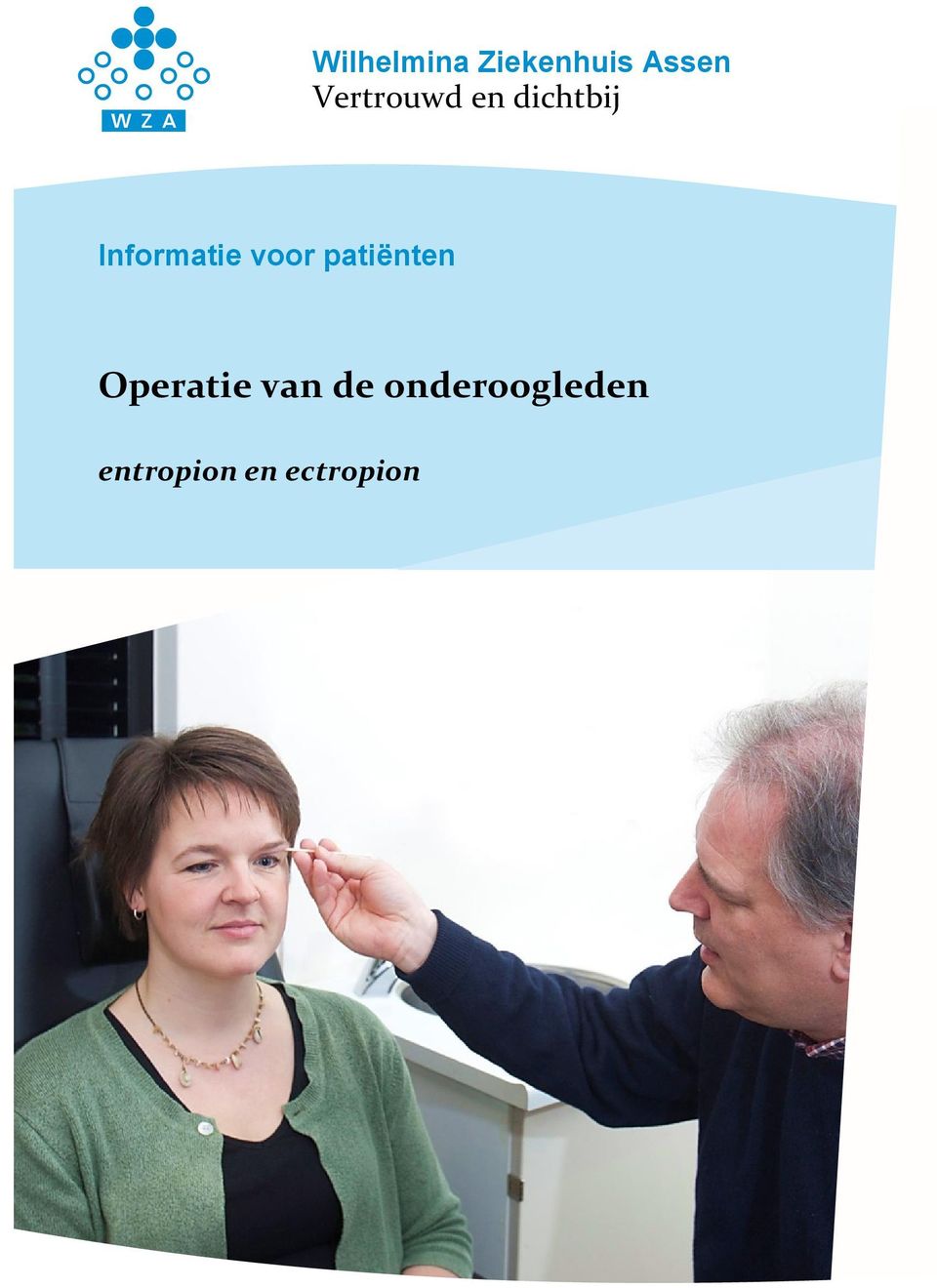 voor patiënten Operatie van de