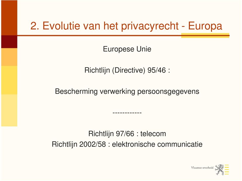 verwerking persoonsgegevens ------------ Richtlijn