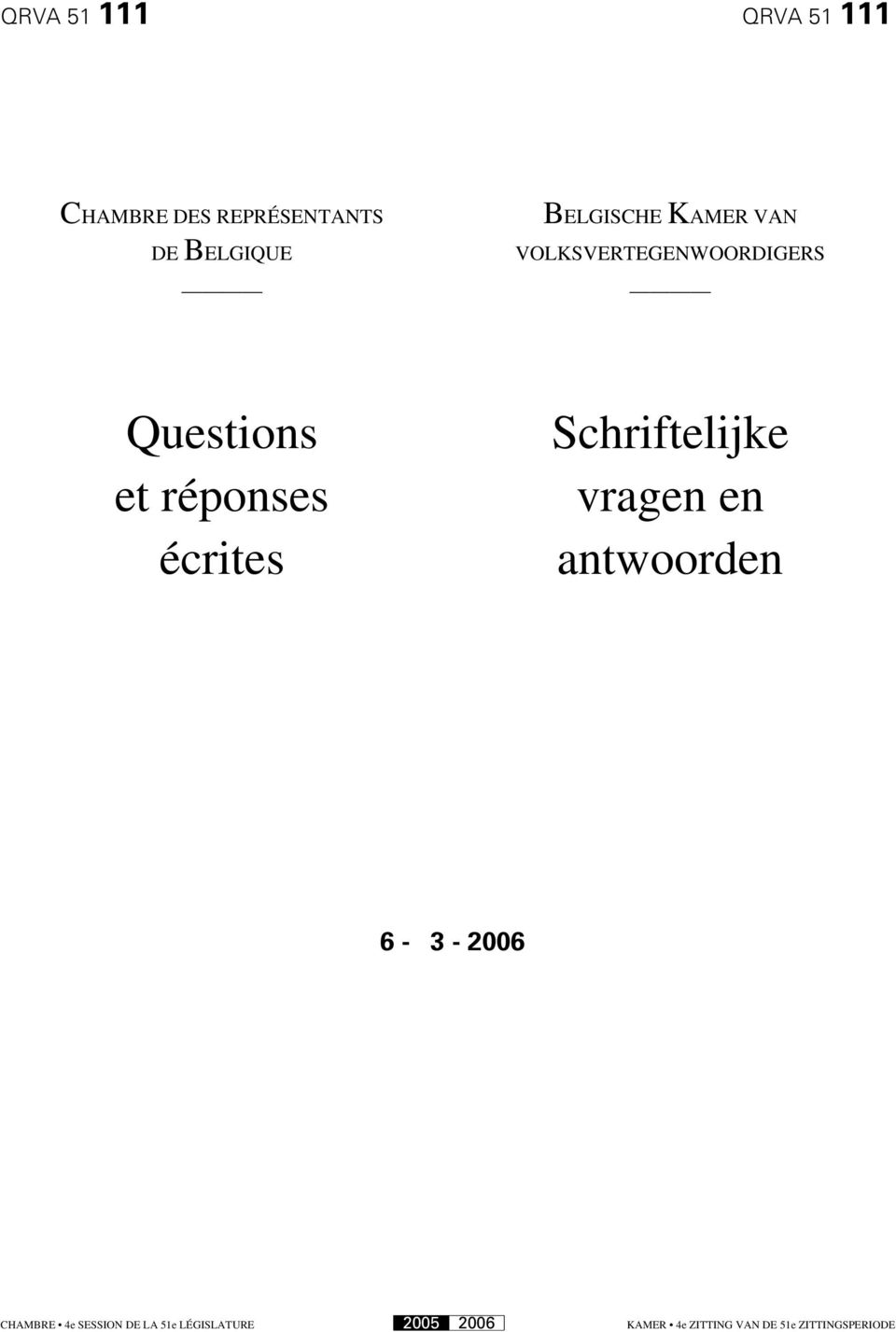 VAN VOLKSVERTEGENWOORDIGERS Questions et