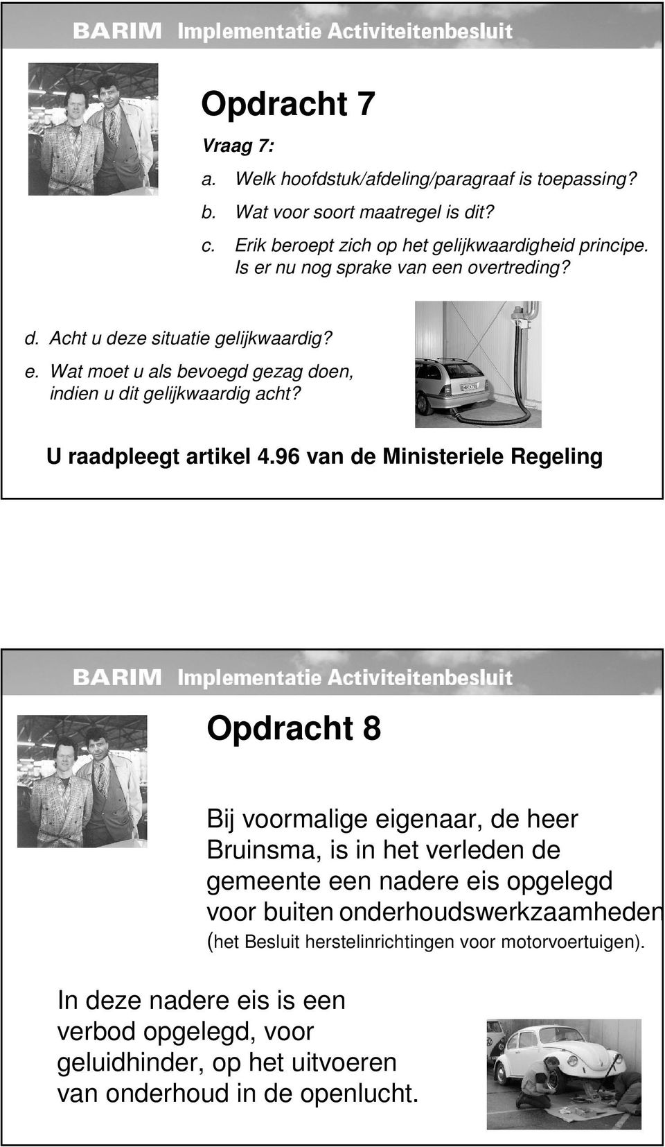 U raadpleegt artikel 4.