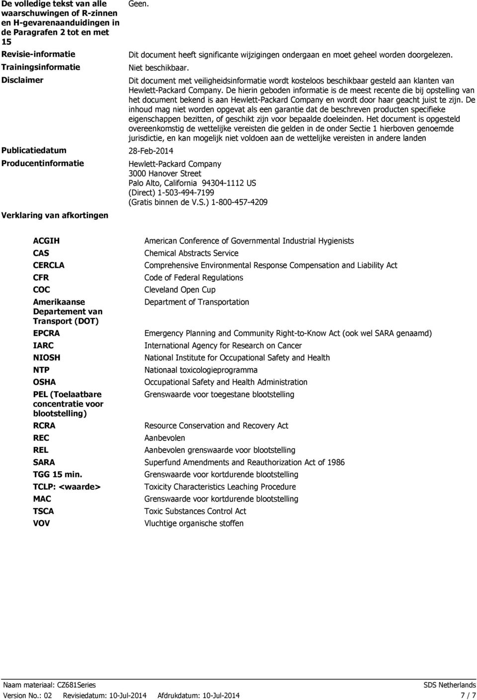 Dit document met veiligheidsinformatie wordt kosteloos beschikbaar gesteld aan klanten van HewlettPackard Company.