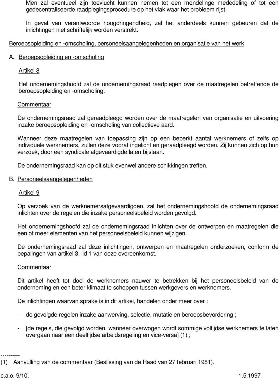 Beroepsopleiding en -omscholing, personeelsaangelegenheden en organisatie van het werk A.