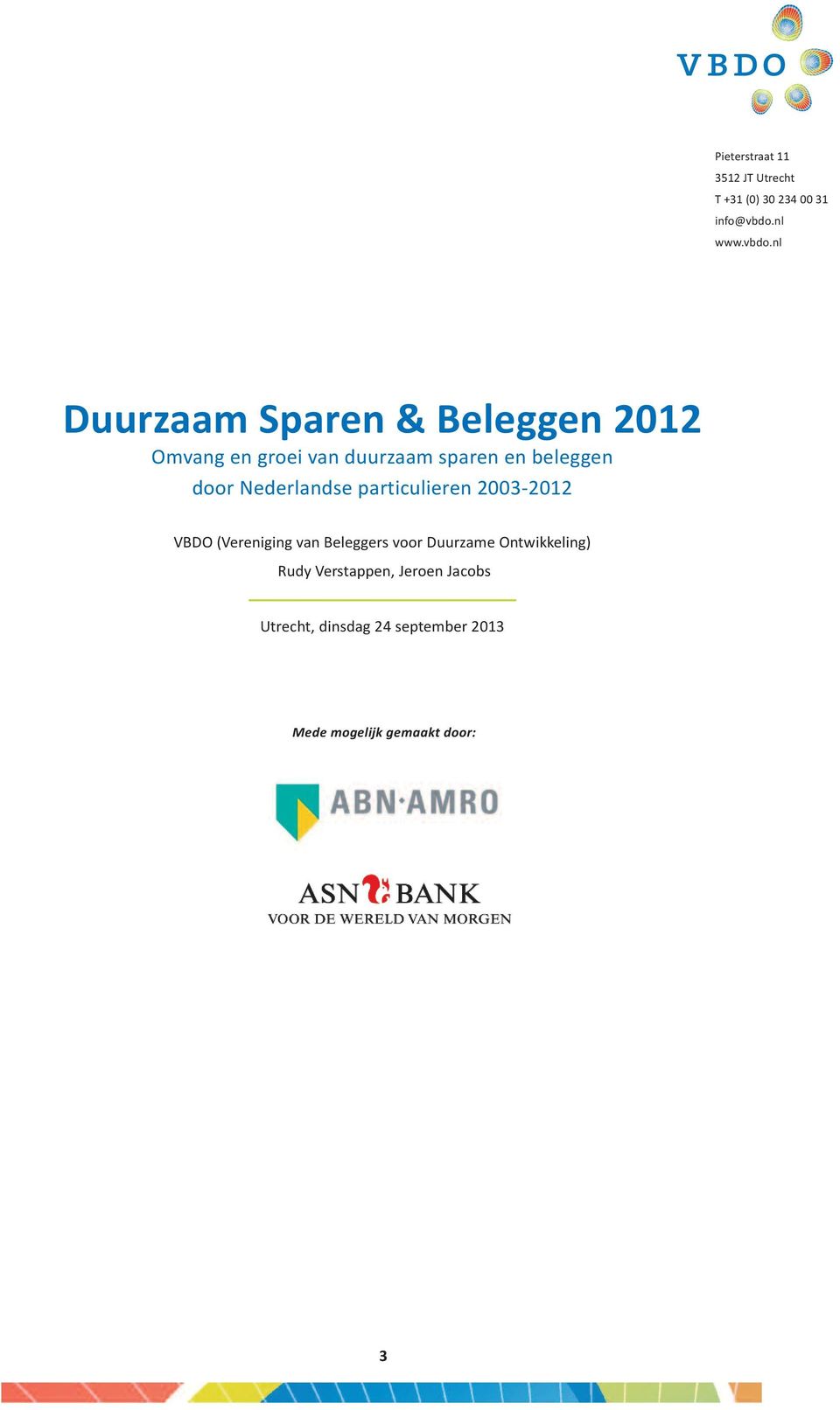 nl Duurzaam Sparen & Beleggen 2012 Omvang en groei van duurzaam sparen en beleggen door