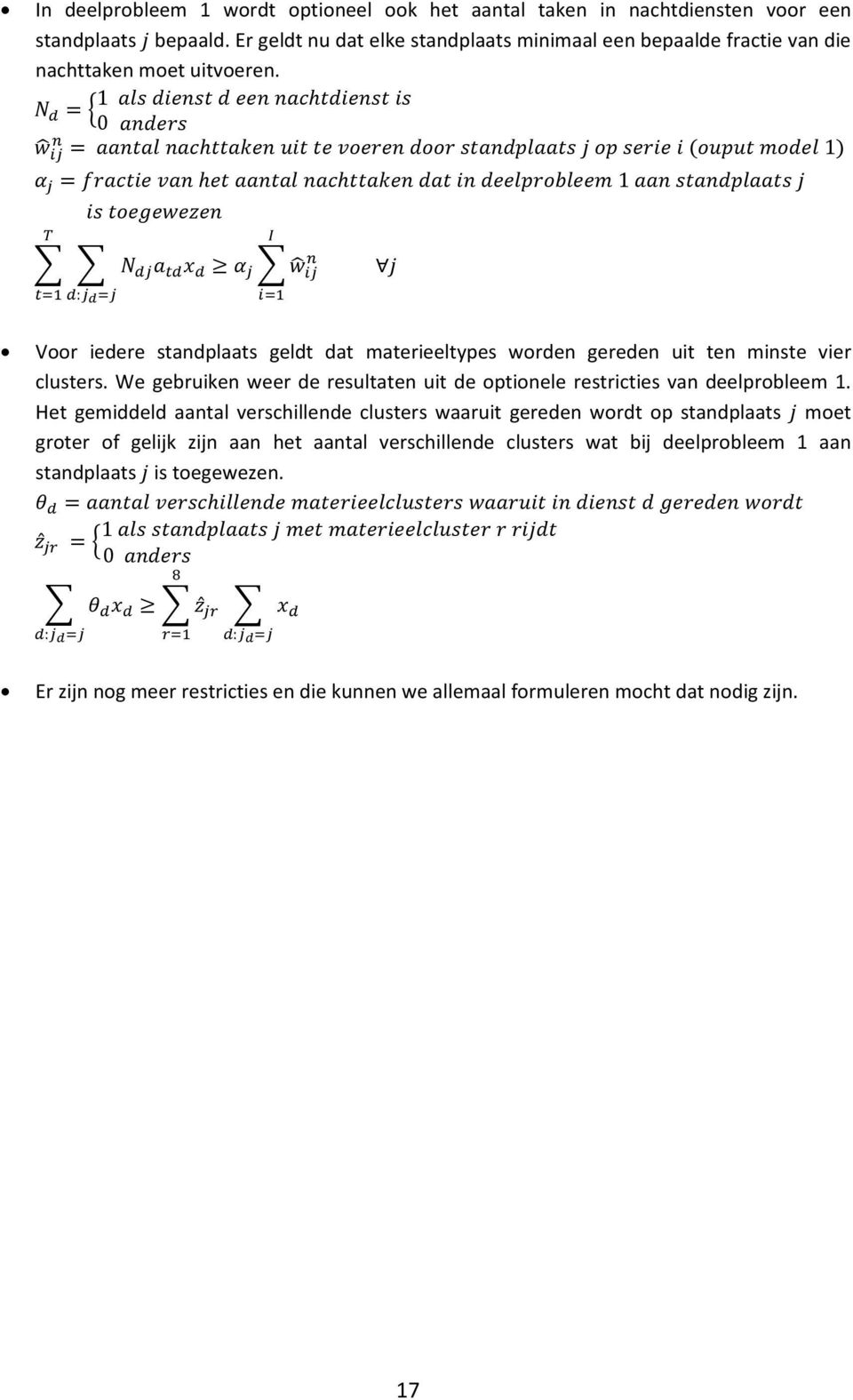 1 0 1 1 : Voor iedere standplaats geldt dat materieeltypes worden gereden uit ten minste vier clusters.