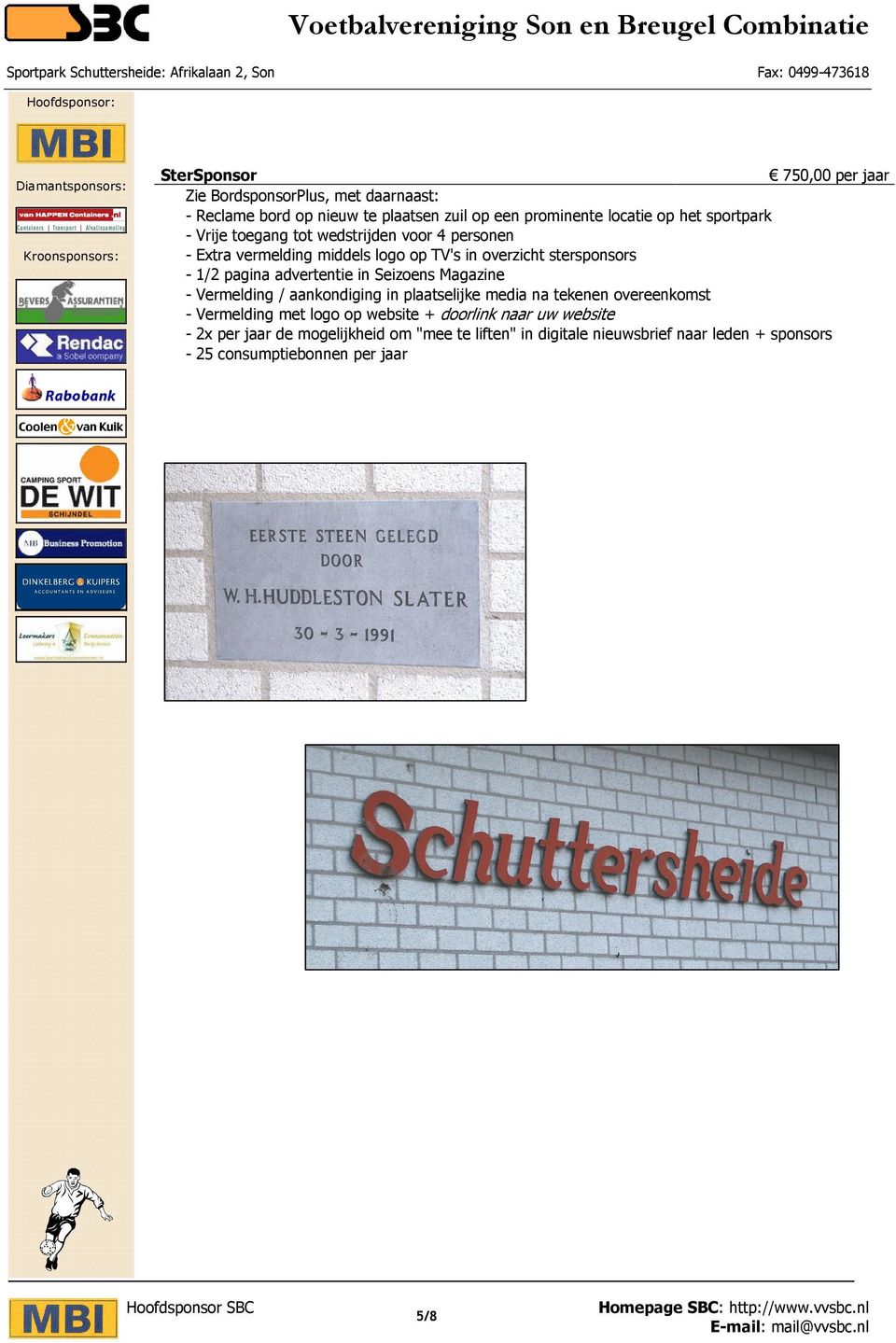 advertentie in Seizoens Magazine - Vermelding / aankondiging in plaatselijke media na tekenen overeenkomst - Vermelding met logo op website +