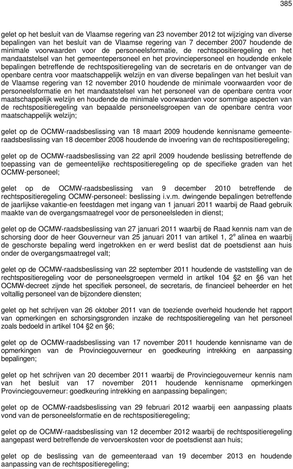 de secretaris en de ontvanger van de openbare centra voor maatschappelijk welzijn en van diverse bepalingen van het besluit van de Vlaamse regering van 12 november 2010 houdende de minimale