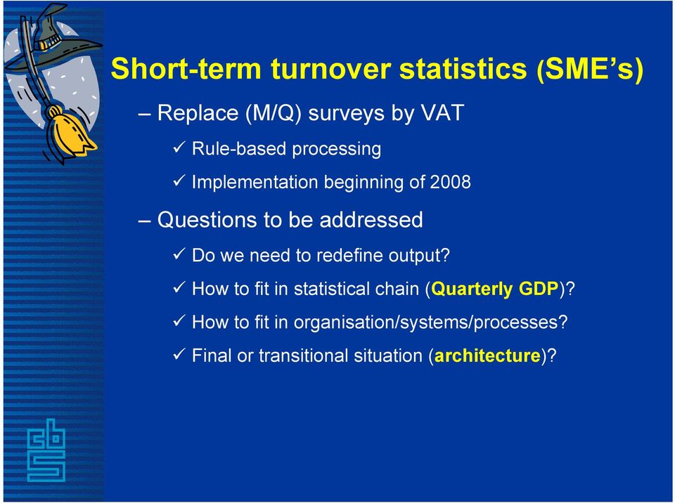 Do we need to redefine output?! How to fit in statistical chain (Quarterly GDP)?