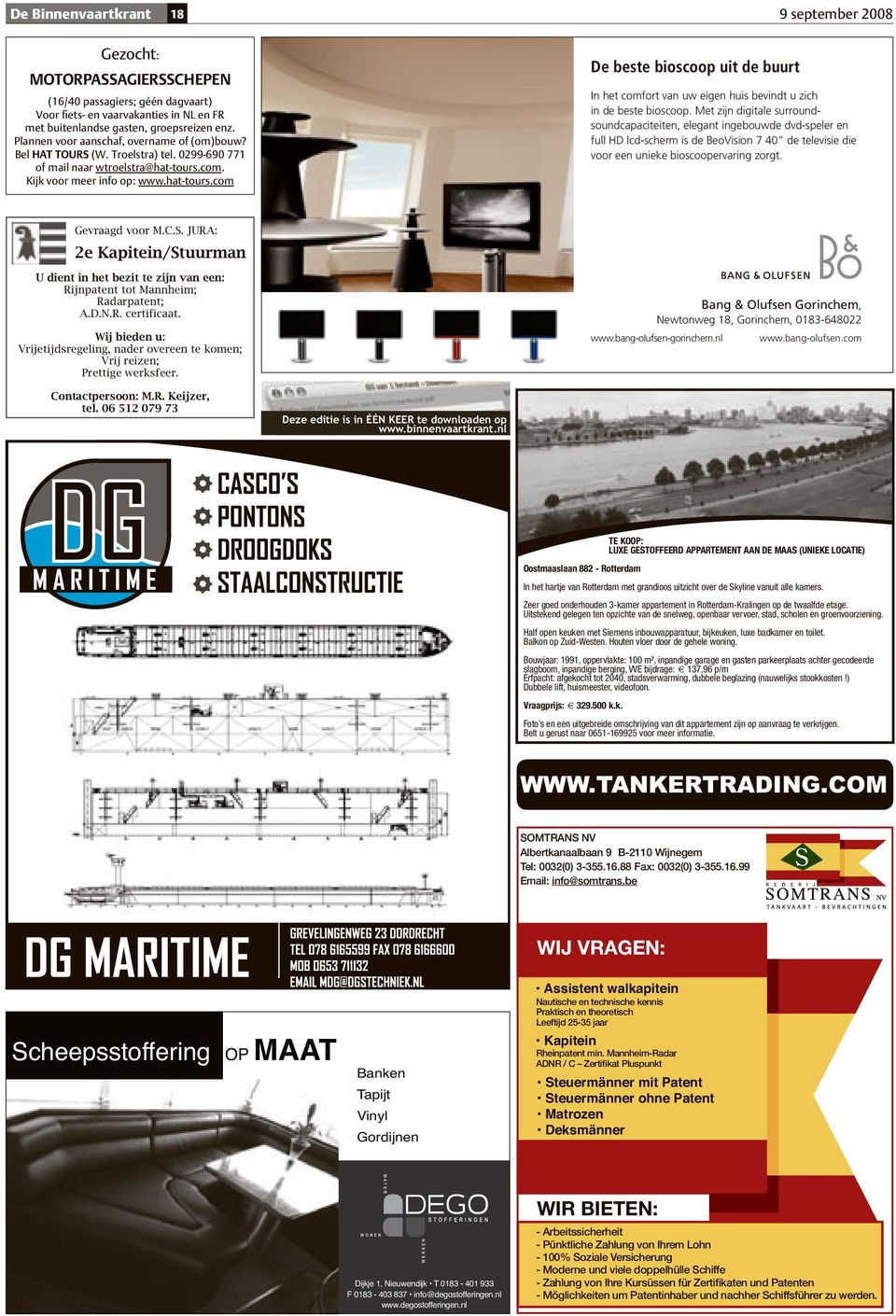 com. Kijk voor meer info op: www.hat-tours.com De beste bioscoop uit de buurt In het comfort van uw eigen huis bevindt u zich in de beste bioscoop.