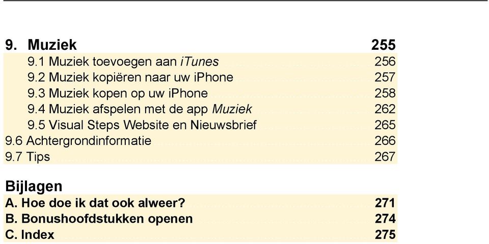 5 Visual Steps Website en Nieuwsbrief... 265 9.6 Achtergrondinformatie... 266 9.7 Tips.