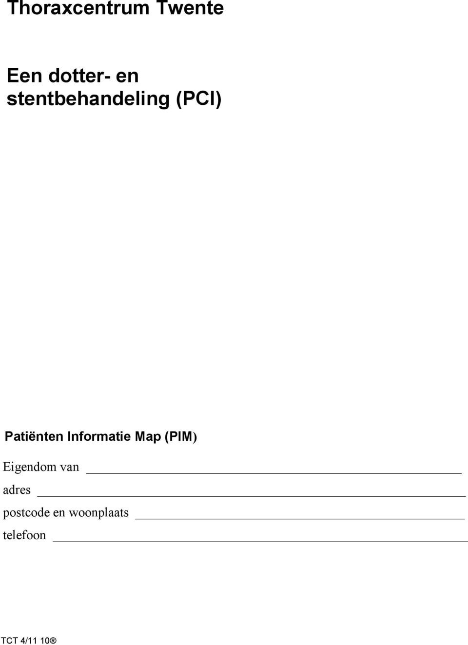 Informatie Map (PIM) Eigendom van