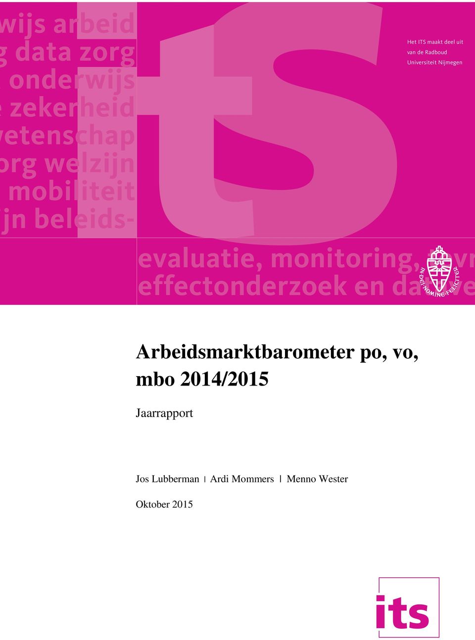 evaluatie, monitoring, tevr effectonderzoek en datave Arbeidsmarktbarometer