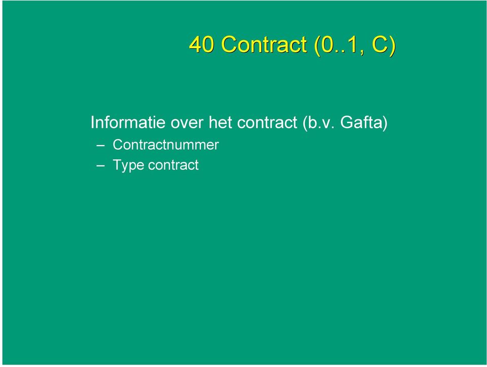 het contract (b.v.