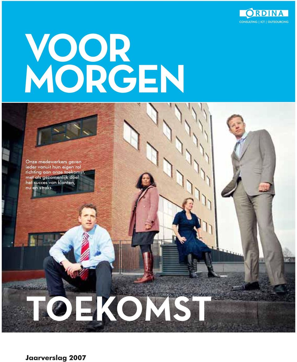 toekomst, met als gezamenlijk doel: het