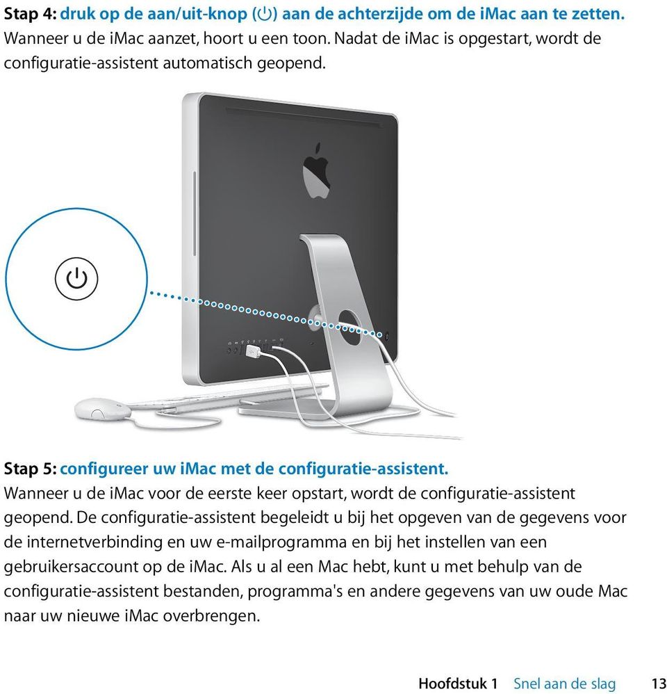 Wanneer u de imac voor de eerste keer opstart, wordt de configuratie-assistent geopend.