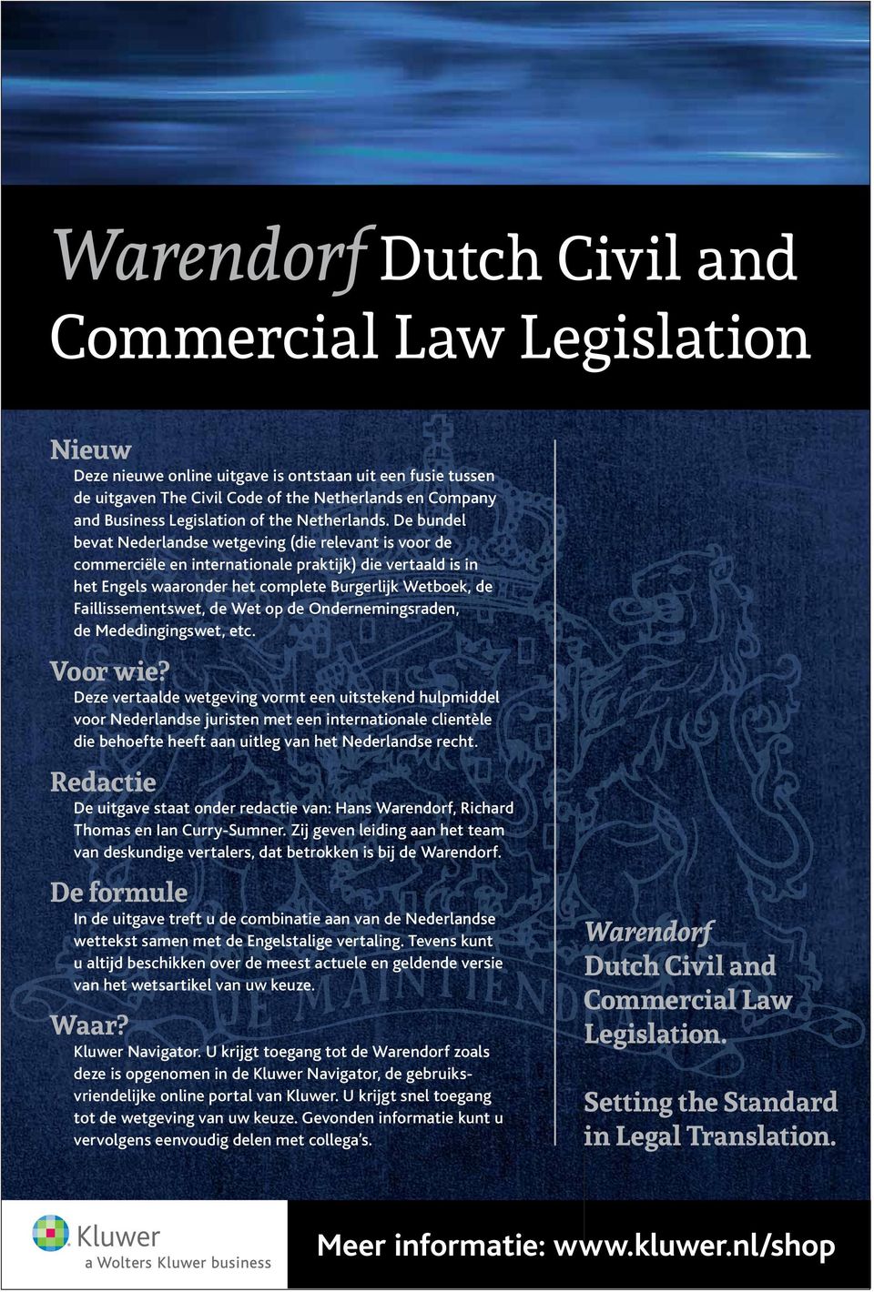 De bundel bevat Nederlandse wetgeving (die relevant is voor de commerciële en internationale praktijk) die vertaald is in het Engels waaronder het complete Burgerlijk Wetboek, de Faillissementswet,