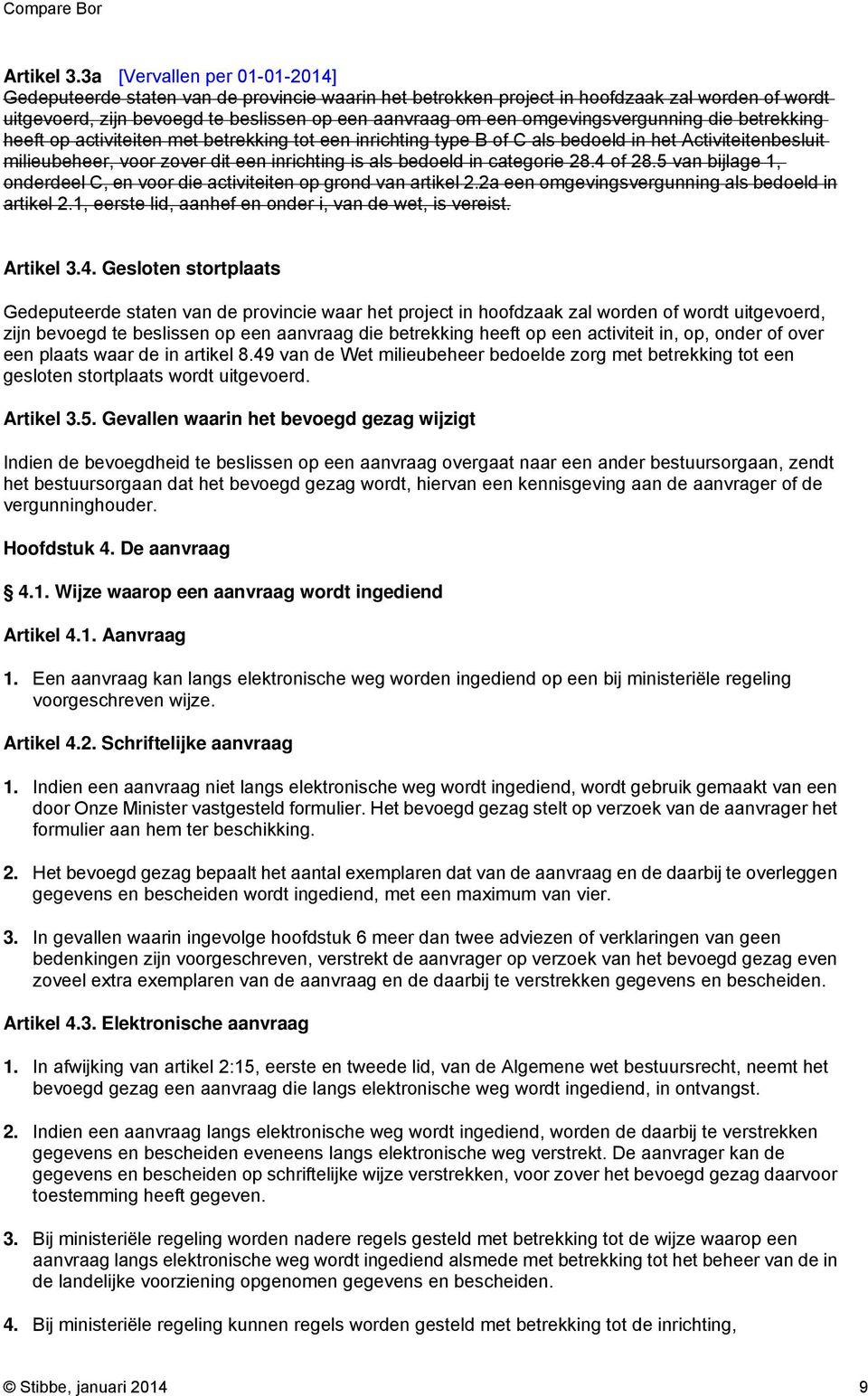 omgevingsvergunning die betrekking heeft op activiteiten met betrekking tot een inrichting type B of C als bedoeld in het Activiteitenbesluit milieubeheer, voor zover dit een inrichting is als