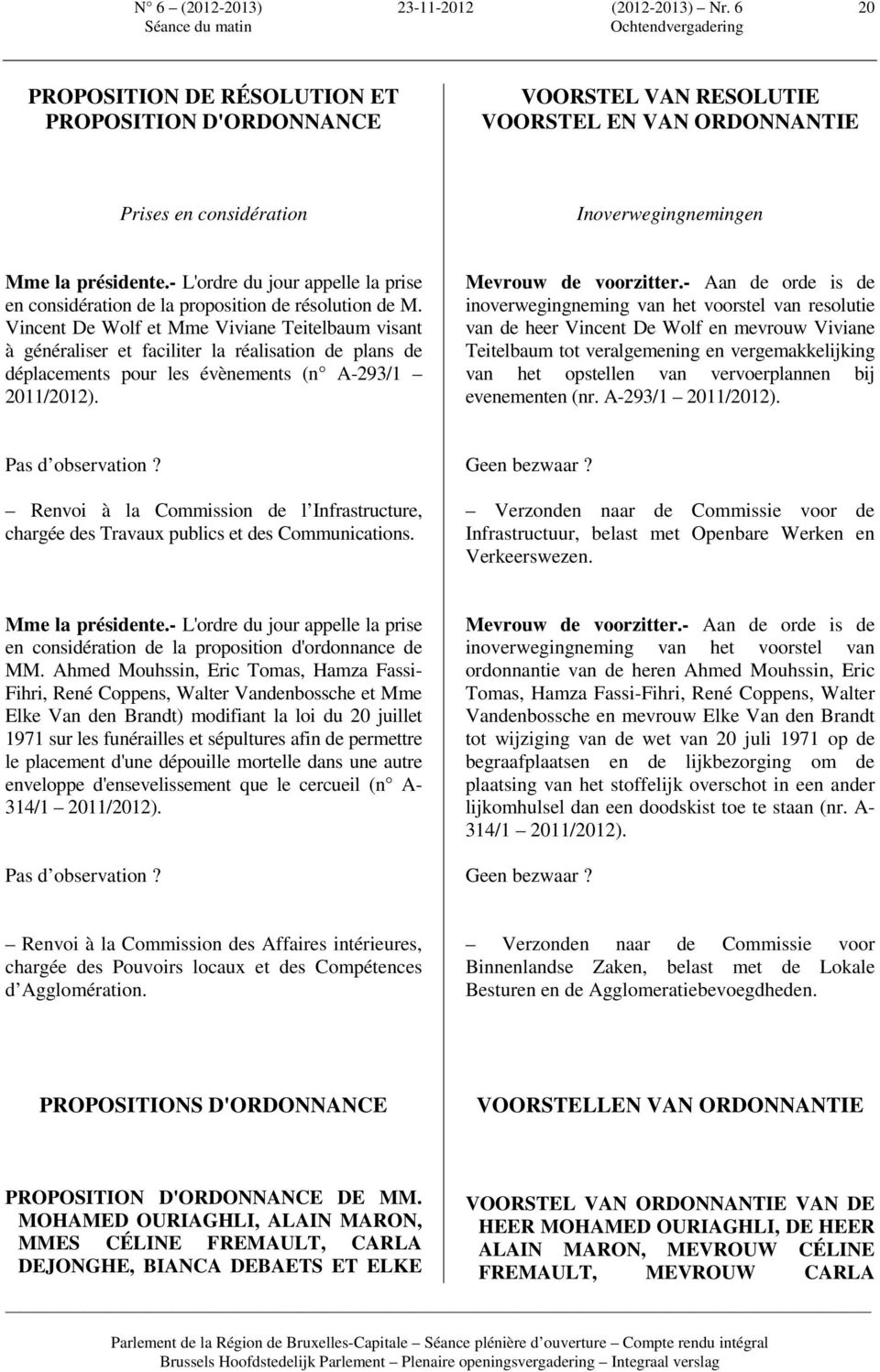 - L'ordre du jour appelle la prise en considération de la proposition de résolution de M.