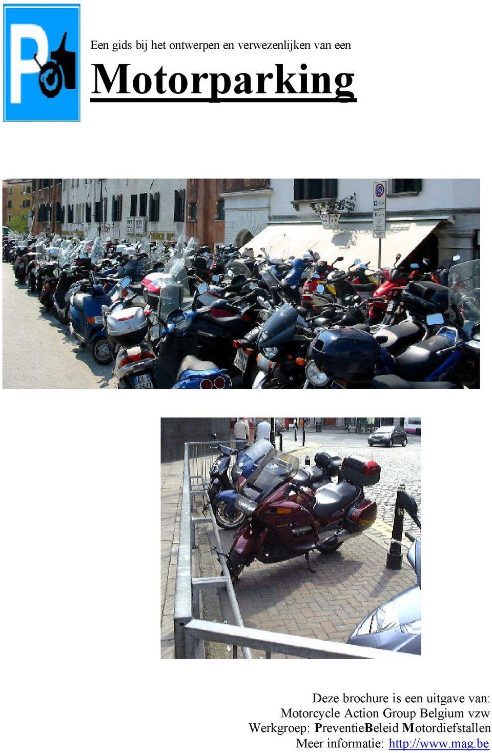 Motorcycle Action Group Belgium vzw Werkgroep: