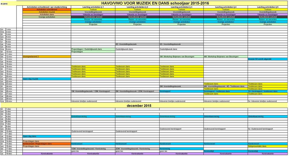 16-nov Testlessen dans Testlessen dans Testlessen dans di 17-nov Testlessen dans Testlessen dans Testlessen dans wo 18-nov Testlessen dans Testlessen dans Testlessen dans do 19-nov Testlessen dans