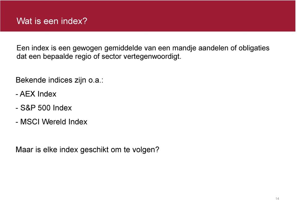 obligaties dat een bepaalde regio of sector vertegenwoordigt.