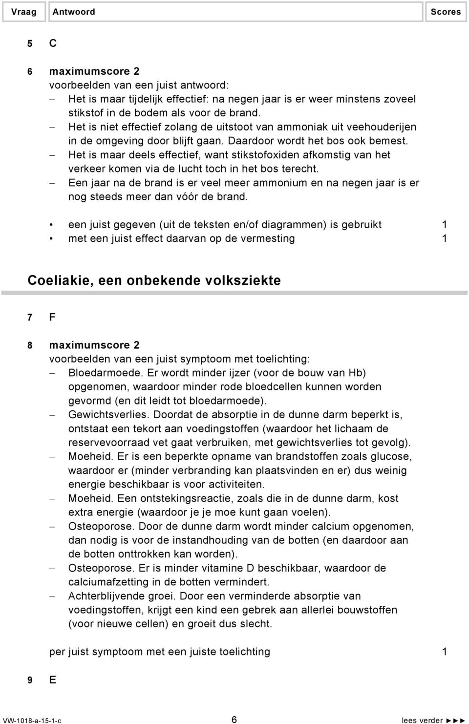 Het is maar deels effectief, want stikstofoxiden afkomstig van het verkeer komen via de lucht toch in het bos terecht.