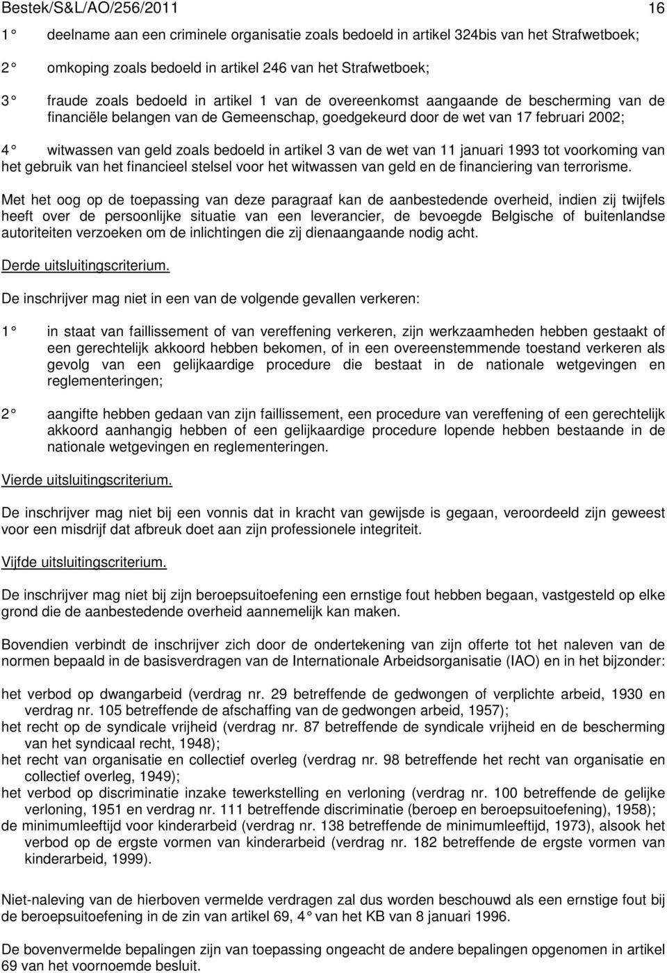 artikel 3 va n de wet van 11 januari 1993 tot voorkoming van het gebruik van het financieel stelsel voor het witwassen van geld en de financiering van terrorisme.