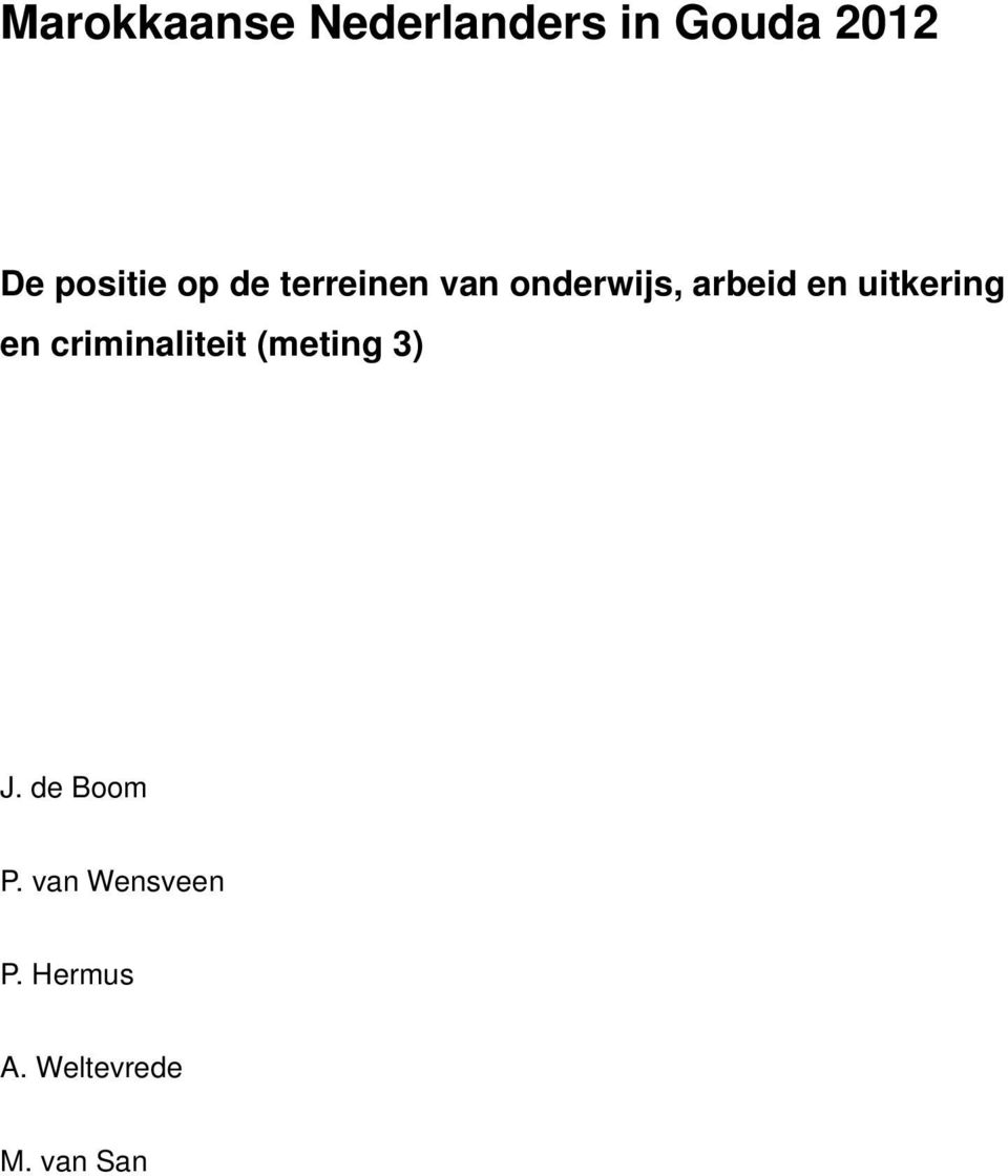 en uitkering en criminaliteit (meting 3) J.