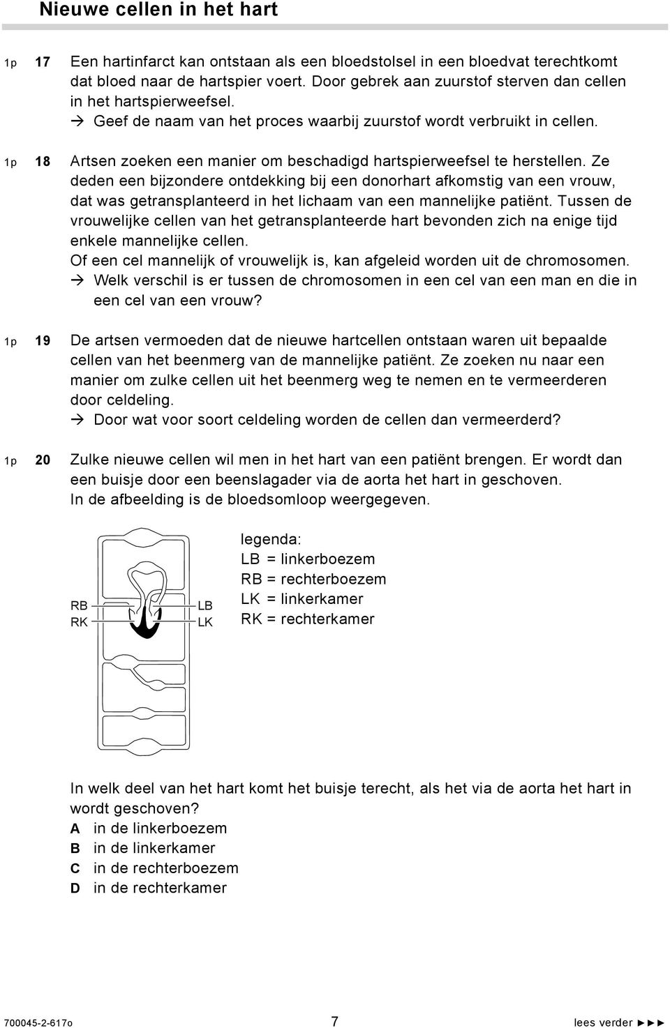 1p 18 Artsen zoeken een manier om beschadigd hartspierweefsel te herstellen.