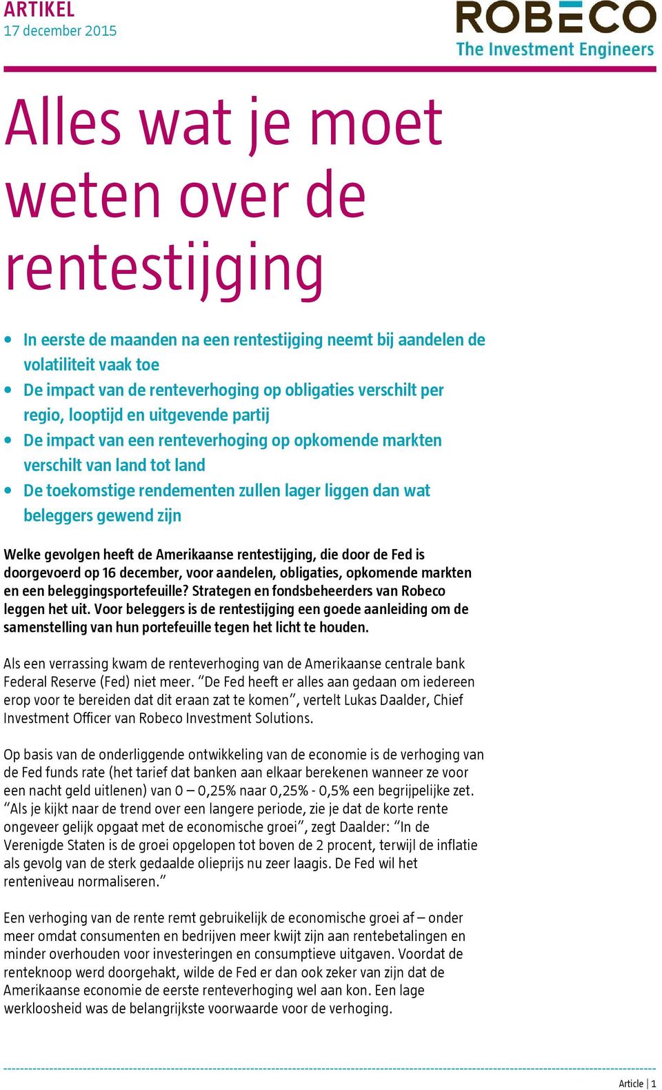 beleggers gewend zijn Welke gevolgen heeft de Amerikaanse rentestijging, die door de Fed is doorgevoerd op 16 december, voor aandelen, obligaties, opkomende markten en een beleggingsportefeuille?