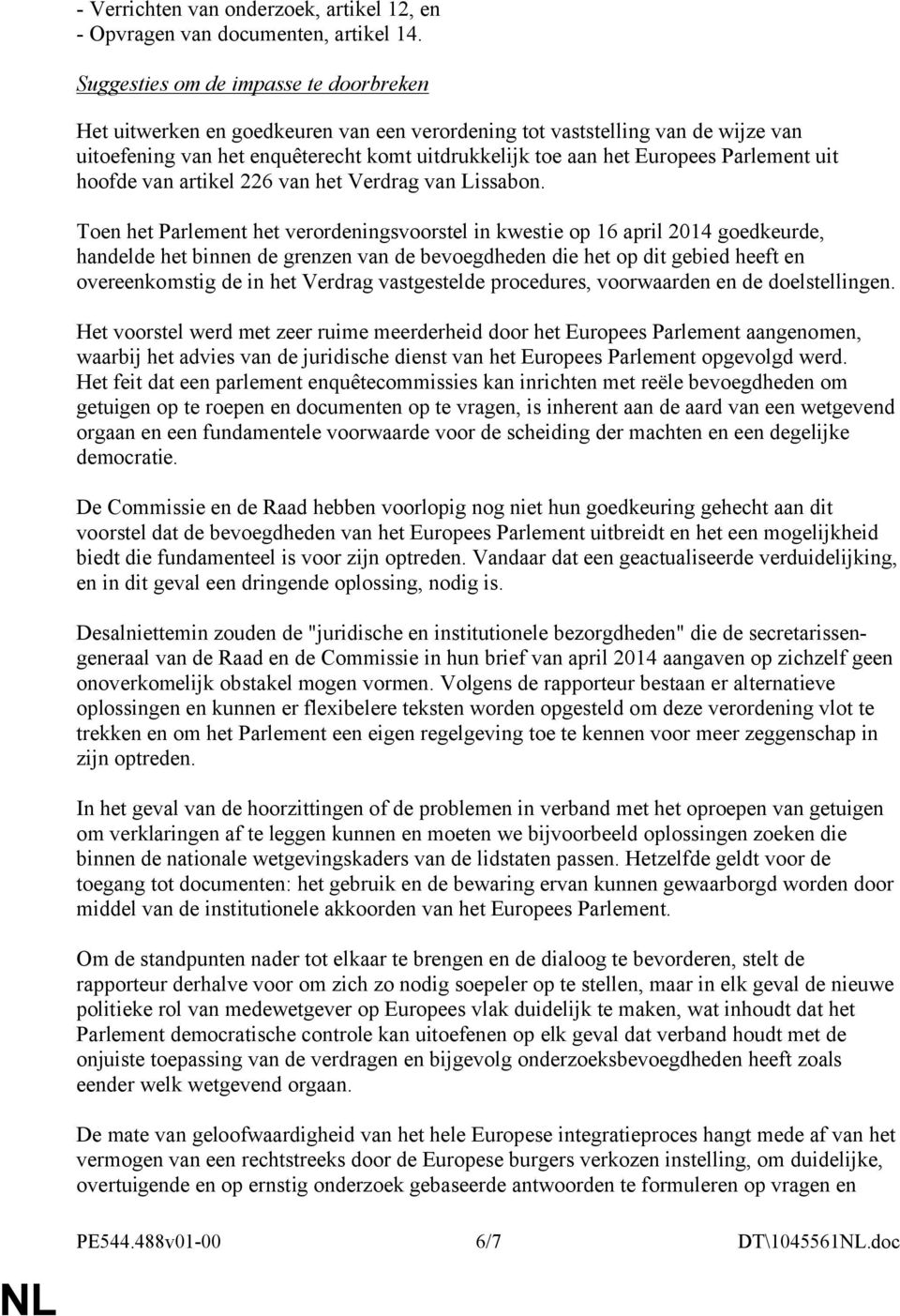 Parlement uit hoofde van artikel 226 van het Verdrag van Lissabon.