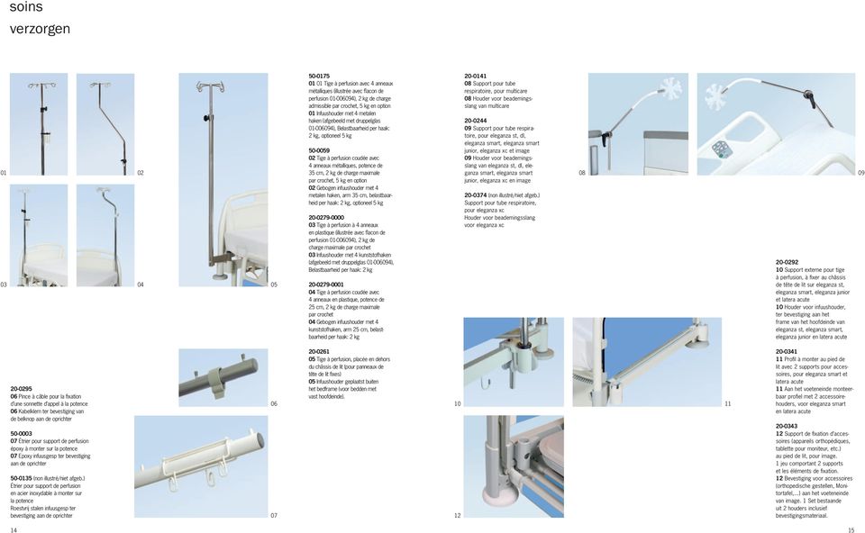 2 kg de charge maximale par crochet, 5 kg en option 02 Gebogen infuushouder met 4 metalen haken, arm 35 cm, belastbaarheid per haak: 2 kg, optioneel 5 kg 20-0279-0000 Tige à perfusion à 4 anneaux en