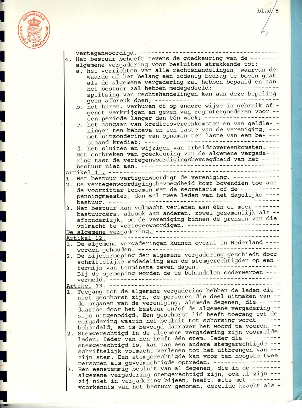 É hur, vrhur f p r wijz i gbruik f - g vrkrijg gv vq rgisrgr vr -- pri lgr éé wki --- c. h g v kr ivrkms v gl1 }s v vrigig, ig bhv m uizrig v pm ls v bs kri; --. h slui wijzig v rbisvrkms.