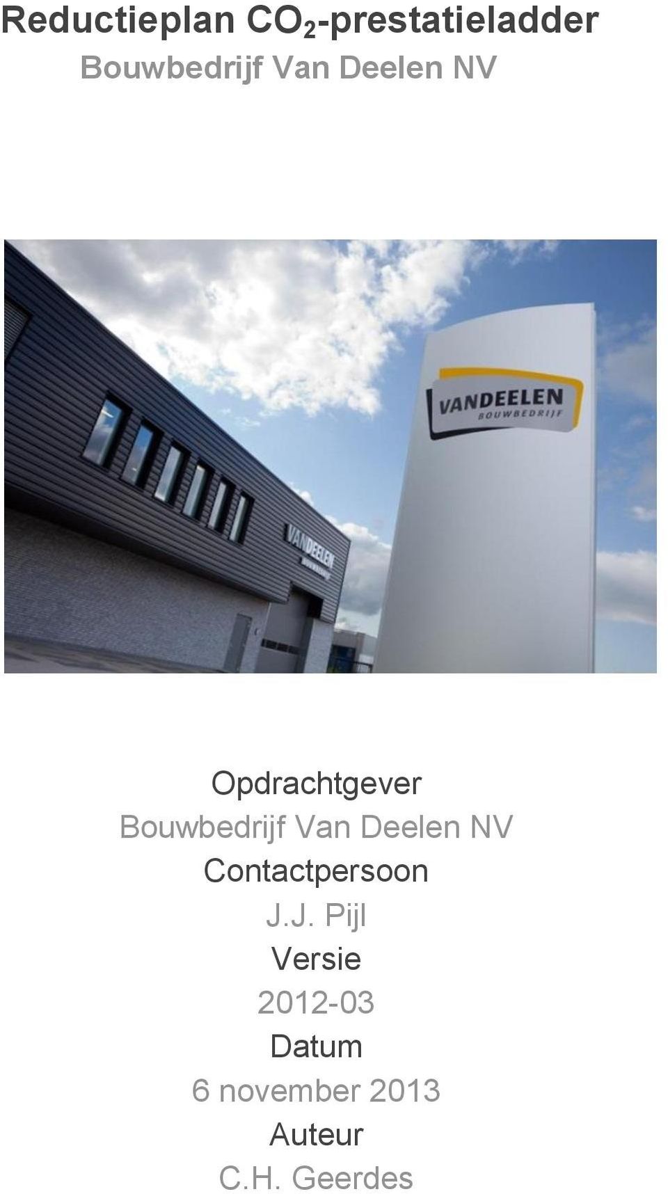 Bouwbedrijf Van Deelen NV Contactpersoon J.