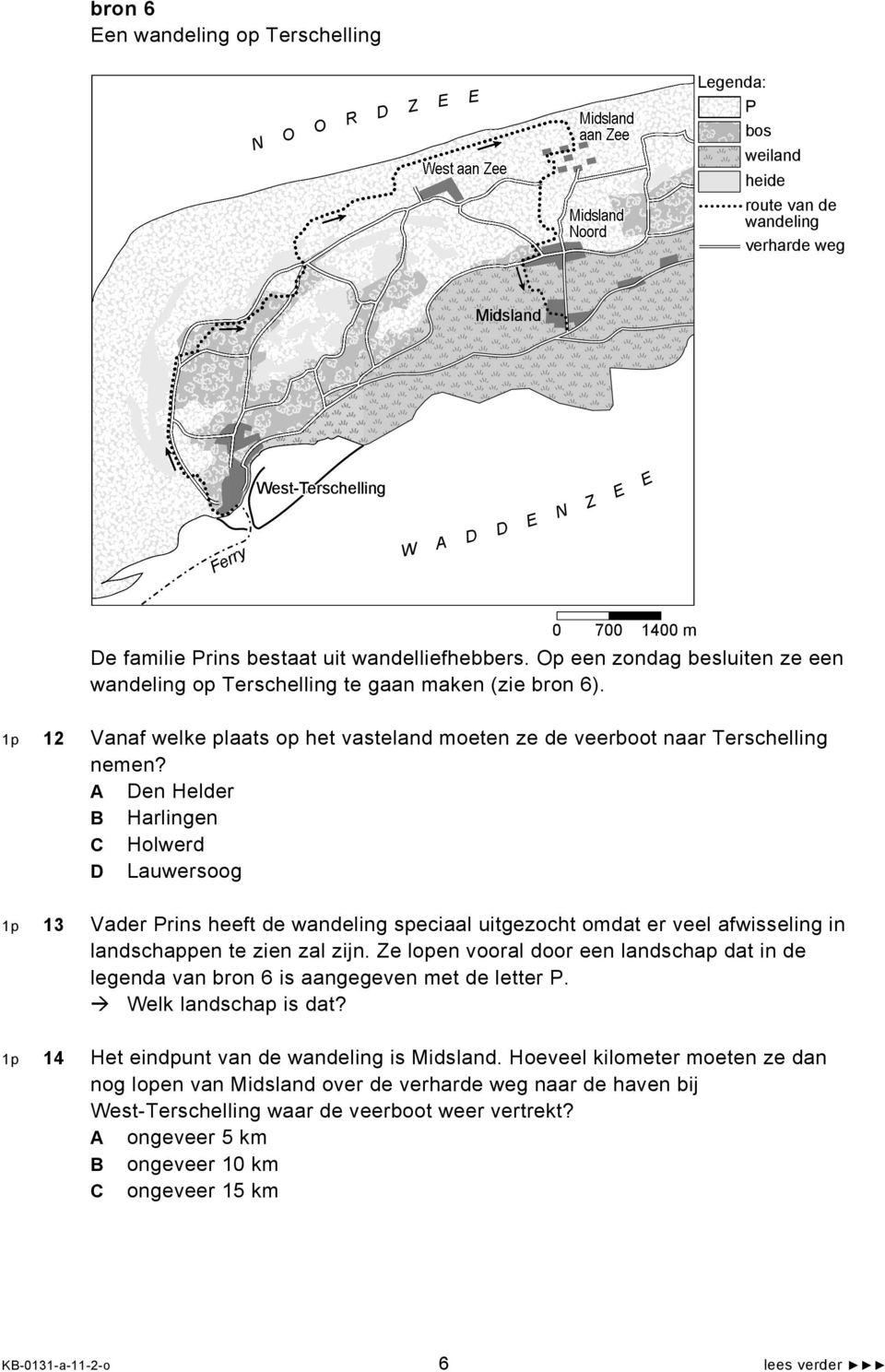 1p 12 Vanaf welke plaats op het vasteland moeten ze de veerboot naar Terschelling nemen?