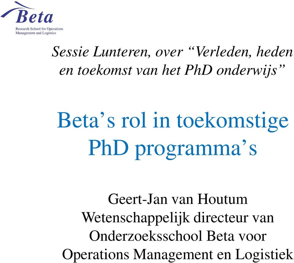 programma s Geert-Jan van Houtum Wetenschappelijk