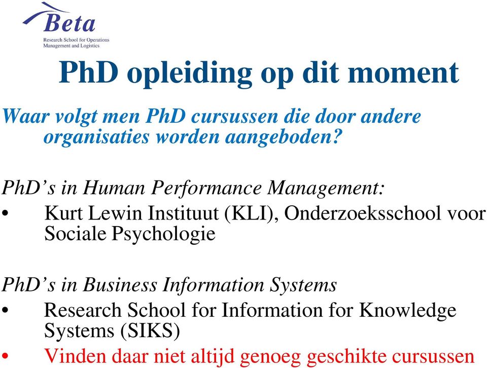 PhD s in Human Performance Management: Kurt Lewin Instituut (KLI), Onderzoeksschool voor