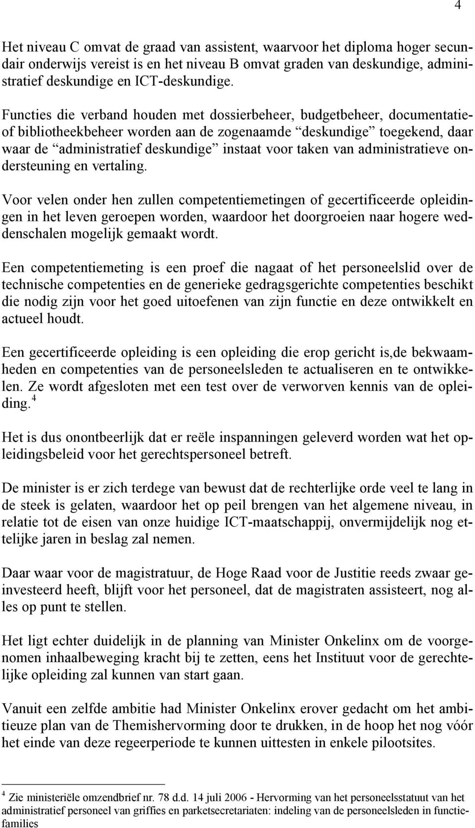 van administratieve ondersteuning en vertaling.