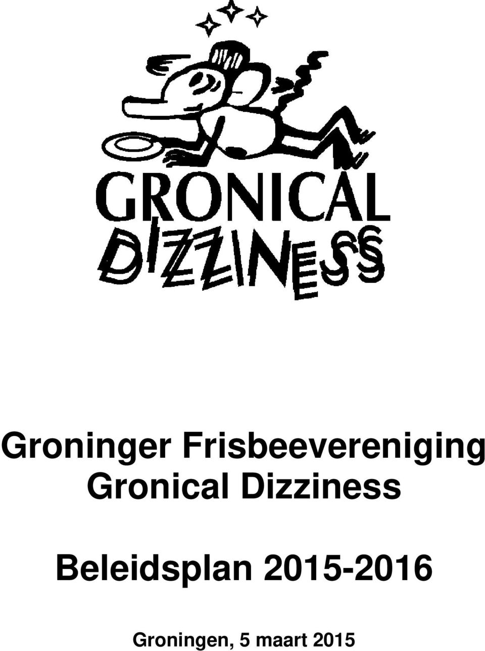 Gronical Dizziness