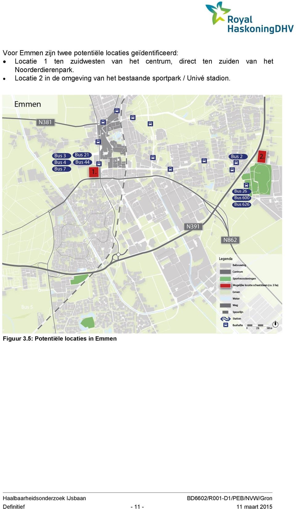 Locatie 2 in de omgeving van het bestaande sportpark / Univé stadion.