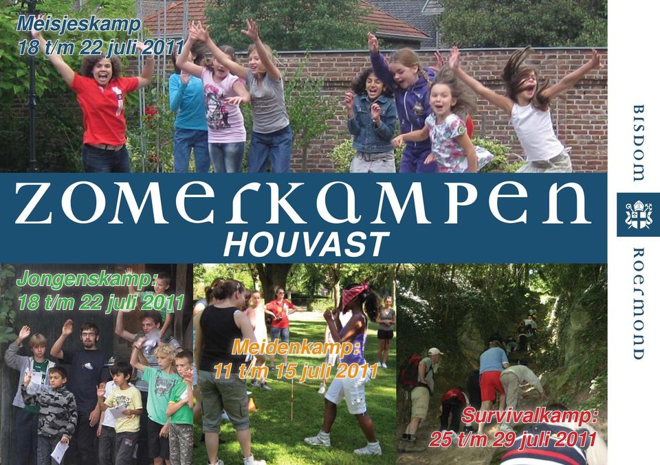 HOUVAST Meidenkamp: 11 t/m 15 juli