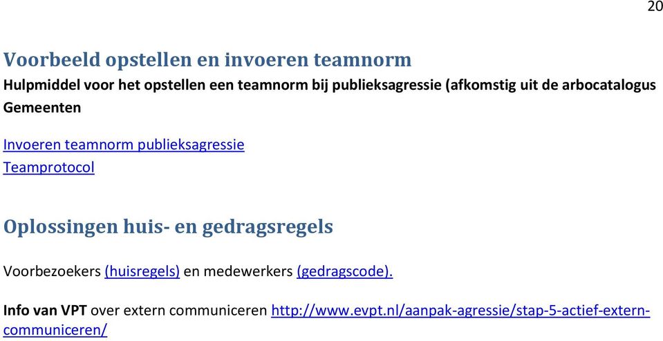 Teamprotocol Oplossingen huis- en gedragsregels Voorbezoekers (huisregels) en medewerkers