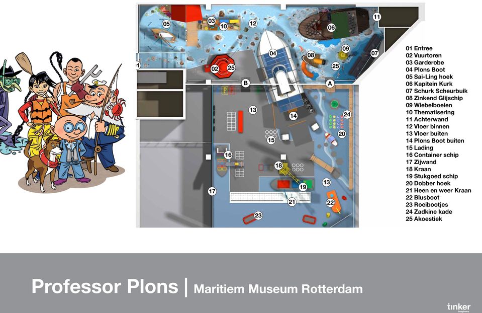 14 Plons Boot buiten 15 Lading 16 Container schip 17 Zijwand 18 Kraan 19 Stukgoed schip 20 Dobber hoek 21 Heen en weer Kraan 22 Blusboot 23 Roeibootjes 24 Zadkine kade 25