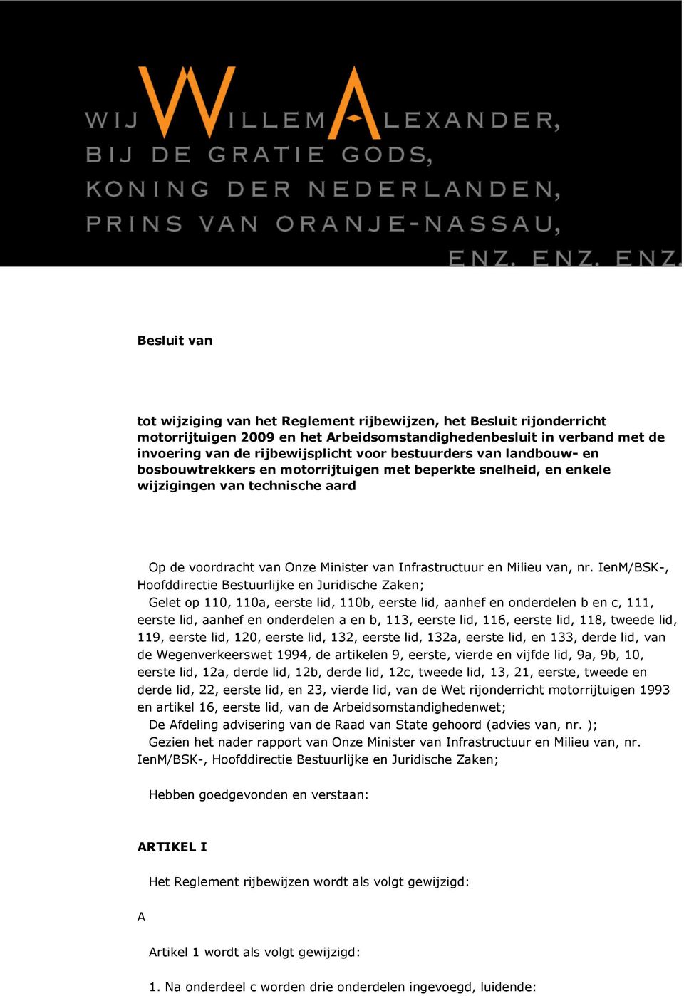 IenM/BSK-, Hoofddirectie Bestuurlijke en Juridische Zaken; Gelet op 110, 110a, eerste lid, 110b, eerste lid, aanhef en onderdelen b en c, 111, eerste lid, aanhef en onderdelen a en b, 113, eerste