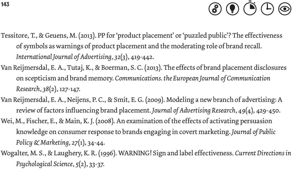 Communications. the European Journal of Communication Research, 38(2), 127-147. Van Reijmersdal, E. A., Neijens, P. C., & Smit, E. G. (2009).