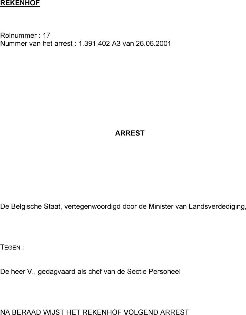 2001 ARREST De Belgische Staat, vertegenwoordigd door de Minister