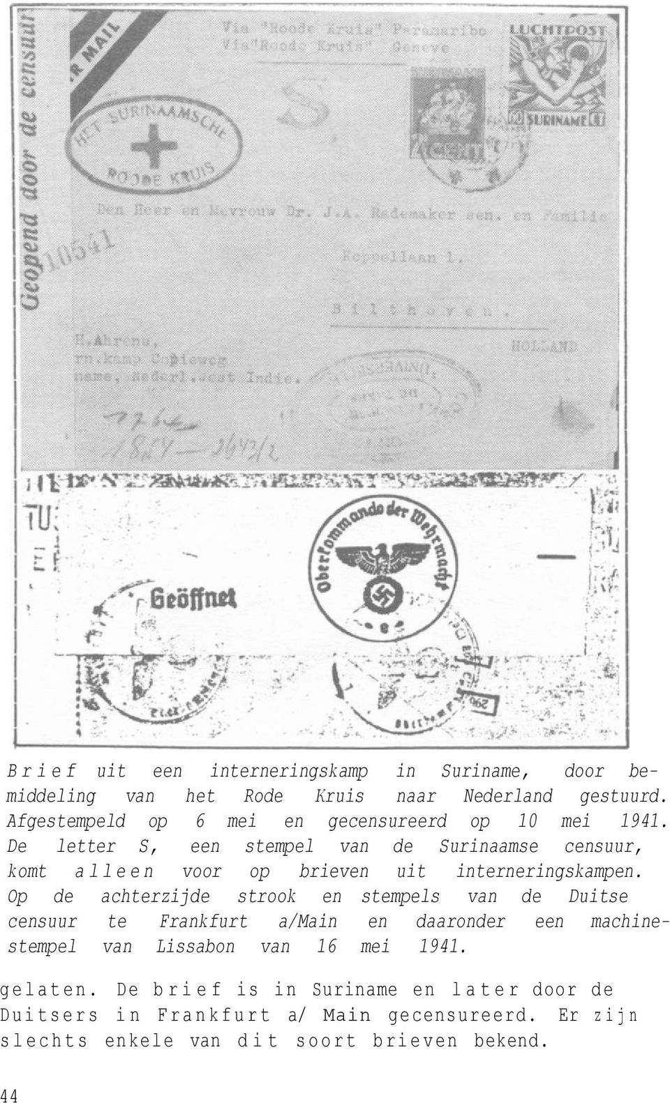 De letter S, een stempel van de Surinaamse censuur, komt alleen voor op brieven uit interneringskampen.
