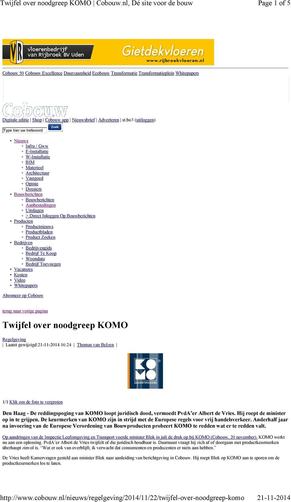 Inloggen Op Bouwberichten Producten Productnieuws Productbladen Product Zoeken Bedrijven Bedrijvengids Bedrijf Te Koop Woondata Bedrijf Toevoegen Vacatures Kosten Video Whitepapers Abonneer op Cobouw